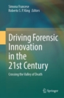 Image for Driving Forensic Innovation in the 21st Century : Crossing the Valley of Death