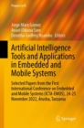 Image for Artificial Intelligence Tools and Applications in Embedded and Mobile Systems : Selected Papers from the First International Conference on Embedded and Mobile Systems (ICTA-EMOS), 24-25 November 2022,