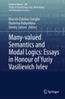 Image for Many-valued Semantics and Modal Logics: Essays in Honour of Yuriy Vasilievich Ivlev