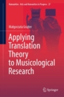 Image for Applying Translation Theory to Musicological Research