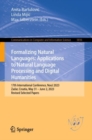 Image for Formalizing Natural Languages: Applications to Natural Language Processing and Digital Humanities : 17th International Conference, NooJ 2023, Zadar, Croatia, May 31–June 2, 2023, Revised Selected Pape