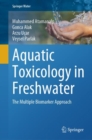 Image for Aquatic Toxicology in Freshwater : The Multiple Biomarker Approach