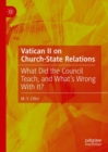 Image for Vatican II on Church-State Relations : What Did the Council Teach, and What&#39;s Wrong With It?
