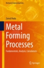 Image for Metal Forming Processes : Fundamentals, Analysis, Calculations