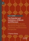 Image for The potential and limitations of Bitcoin and Ethereum  : a framework to assess blockchain projects from a business and economics perspective