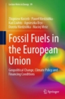 Image for Fossil fuels in the European Union  : geopolitical change, climate policy and financing conditions