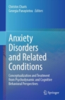 Image for Anxiety Disorders and Related Conditions : Conceptualization and Treatment from Psychodynamic and Cognitive Behavioral Perspectives