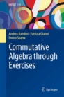 Image for Commutative Algebra through Exercises