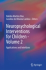 Image for Neuropsychological Interventions for Children - Volume 2 : Applications and Interfaces