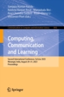 Image for Computing, Communication and Learning: Second International Conference, CoCoLe 2023, Warangal, India, August 29-31, 2023, Proceedings