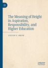 Image for The Meaning of Height in Aspiration, Responsibility, and Higher Education