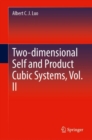 Image for Two-dimensional Self and Product Cubic Systems, Vol. II