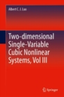 Image for Two-dimensional Single-Variable Cubic Nonlinear Systems, Vol III