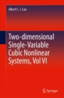 Image for Two-dimensional Single-Variable Cubic Nonlinear Systems, Vol VI