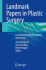 Image for Landmark Papers in Plastic Surgery : Commented Guide by Authors and Experts