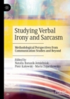 Image for Studying Verbal Irony and Sarcasm