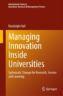 Image for Managing Innovation Inside Universities : Systematic Change for Research, Service and Learning