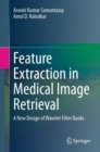 Image for Feature Extraction in Medical Image Retrieval : A New Design of Wavelet Filter Banks