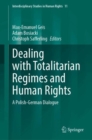 Image for Dealing with Totalitarian Regimes and Human Rights : A Polish-German Dialogue