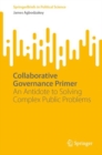 Image for Collaborative Governance Primer: An Antidote to Solving Complex Public Problems