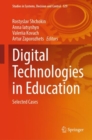 Image for Digital Technologies in Education : Selected Cases