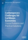 Image for Contemporary Challenges for Caribbean Economies : Crucial Problems and Practical Solutions