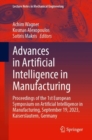 Image for Advances in Artificial Intelligence in Manufacturing : Proceedings of the 1st European Symposium on Artificial Intelligence in Manufacturing, September 19, 2023, Kaiserslautern, Germany
