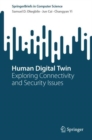 Image for Human Digital Twin : Exploring Connectivity and Security Issues