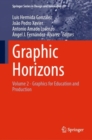 Image for Graphic horizonsVolume 2,: Graphics for education and production