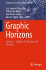 Image for Graphic horizonsVolume 1,: Graphics for analysis and thought