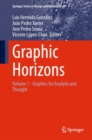 Image for Graphic Horizons: Volume 1 - Graphics for Analysis and Thought
