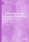 Image for Reflections on the future of capitalism  : from Karl Marx to Amartya Sen