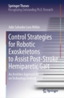 Image for Control Strategies for Robotic Exoskeletons to Assist Post-Stroke Hemiparetic Gait