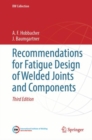 Image for Recommendations for Fatigue Design of Welded Joints and Components