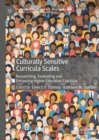Image for Culturally Sensitive Curricula Scales : Researching, Evaluating and Enhancing Higher Education Curricula