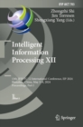 Image for Intelligent Information Processing XII: 13th IFIP TC 12 International Conference, IIP 2024, Shenzhen, China, May 3-6, 2024, Proceedings, Part I