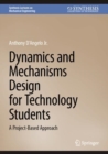 Image for Dynamics and Mechanisms Design for Technology Students
