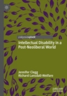Image for Intellectual Disability in a Post-Neoliberal World
