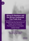 Image for Africa-EU Relations and the African Continental Free Trade Area : Redefining the Dynamics of Power and Economic Partnership in a Complex Global Order