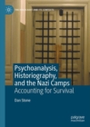 Image for Psychoanalysis, Historiography, and the Nazi Camps
