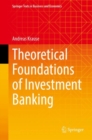 Image for Theoretical Foundations of Investment Banking