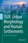 Image for ISUF, Urban Morphology and Human Settlements : Advances and Prospects