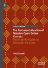 Image for The commercialisation of massive open online courses  : reading ideologies in between the lines