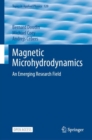 Image for Magnetic Microhydrodynamics : An Emerging Research Field