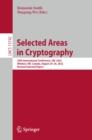 Image for Selected Areas in Cryptography: 29th International Conference, SAC 2022, Windsor, ON, Canada, August 24-26, 2022, Revised Selected Papers