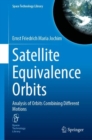 Image for Satellite Equivalence Orbits : Analysis of Orbits Combining Different Motions