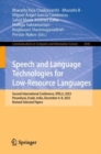 Image for Speech and Language Technologies for Low-Resource Languages : Second International Conference, SPELLL 2023, Perundurai, Erode, India, December 6–8, 2023, Revised Selected Papers
