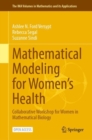 Image for Mathematical Modeling for Women’s Health : Collaborative Workshop for Women in Mathematical Biology