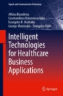 Image for Intelligent Technologies for Healthcare Business Applications