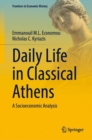 Image for Daily Life in Classical Athens : A Socioeconomic Analysis